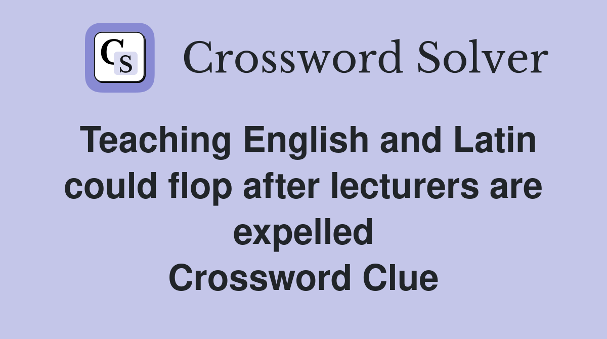 Teaching English and Latin could flop after lecturers are expelled